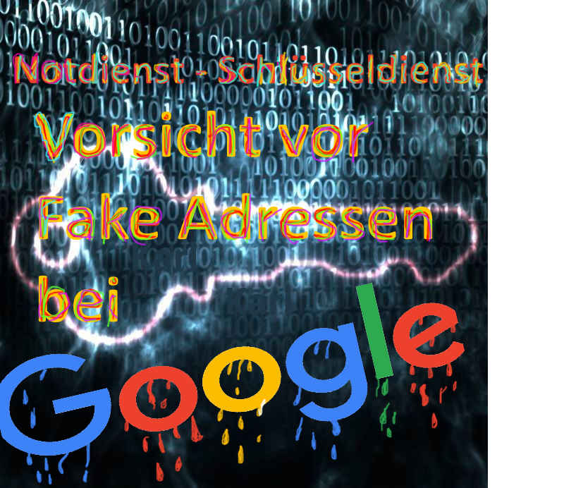 Schlüsseldienst Würselen Fake Adressen überall bei Google ! Gefälschte Impressum Daten und Abzocker überall !